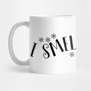 I smell snow Mug